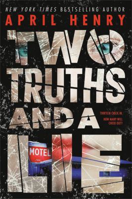 Two truths and a lie by April Henry,