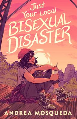Just your local bisexual disaster by Andrea Mosqueda