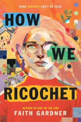 How we ricochet by Faith Gardner