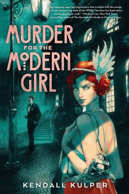 Murder for the modern girl by Kendall Kulper