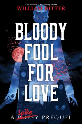 Bloody fool for love by William Ritter, (1984-)