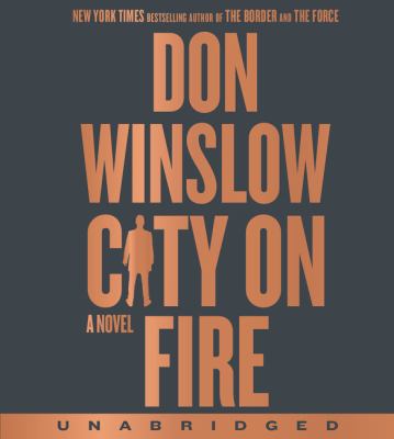 City on fire by Don Winslow, (1953-)