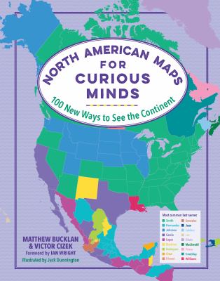 North American maps for curious minds by Matthew Bucklan