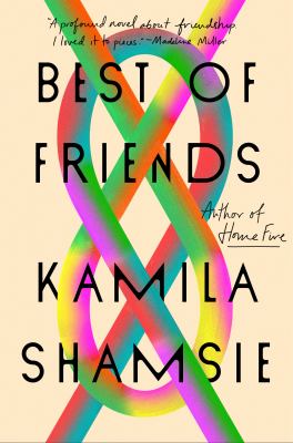Best of friends by Kamila Shamsie, (1973-)