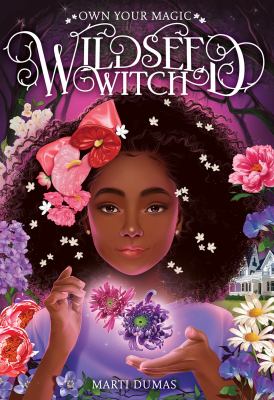 Wildseed witch by Marti Dumas,