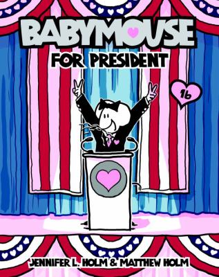 Babymouse for president by Jennifer L. Holm