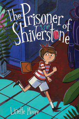 The prisoner of Shiverstone by Linette Moore