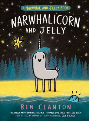 Narwhalicorn and Jelly by Ben Clanton, (1988-)