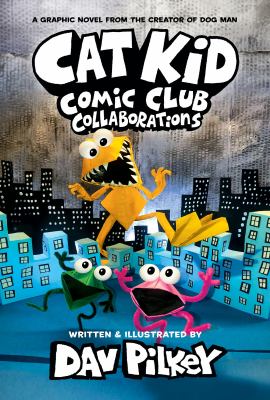 Cat Kid Comic Club by Dav Pilkey, (1966-)