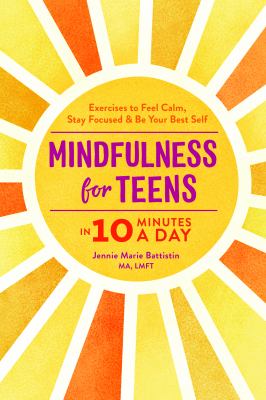 Mindfulness for teens in 10 minutes a day by Jennie Marie Battistin