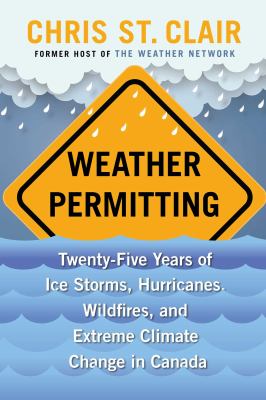 Weather permitting by Chris St. Clair,