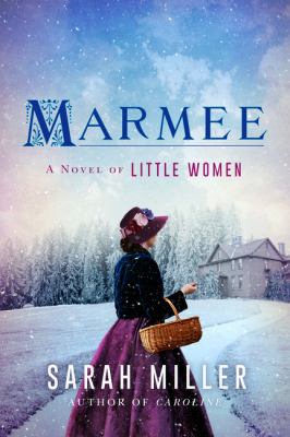 Marmee by Sarah Miller,
