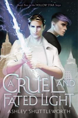 A cruel and fated light by Ashley Shuttleworth,