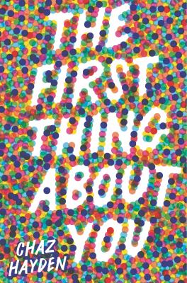 The first thing about you by Chaz Hayden