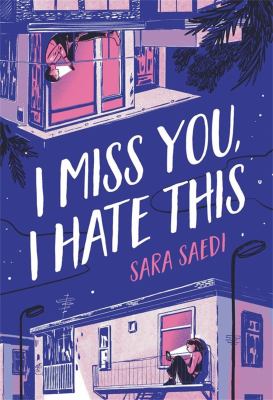 I miss you, I hate this by Sara Saedi