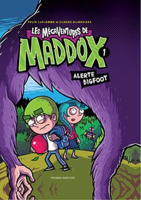 Les mégaventures de Maddox by Claude Desrosiers,