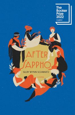 After Sappho by Selby Wynn Schwartz, (1975-)