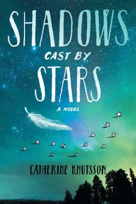 Shadows cast by stars by Catherine Knutsson