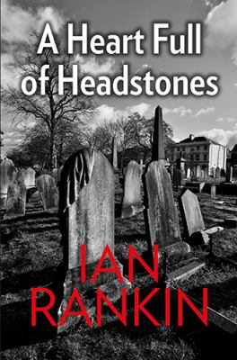 A heart full of headstones by Ian Rankin,