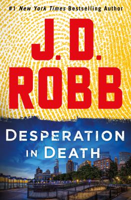 Desperation in Death by J. D.. Robb