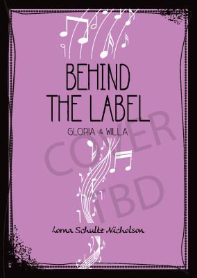 Behind the label by Lorna Schultz Nicholson