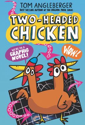 Two-headed chicken by Tom Angleberger