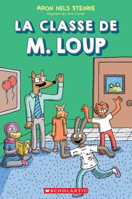 La classe de M. Loup by Aron Nels Steinke