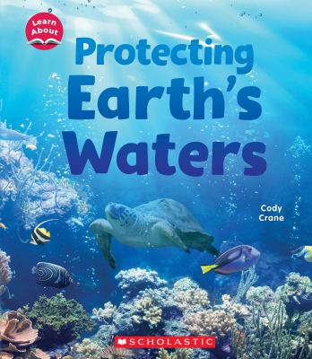 Protecting Earth's water by Cody Crane