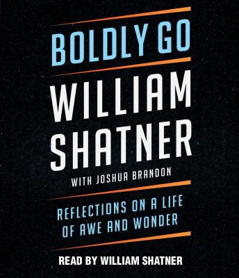 Boldly go by William Shatner