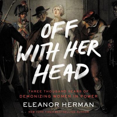 Off with her head by Eleanor Herman, (1960-)