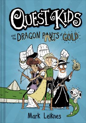 Quest Kids and the dragon pants of gold by Mark Leiknes,