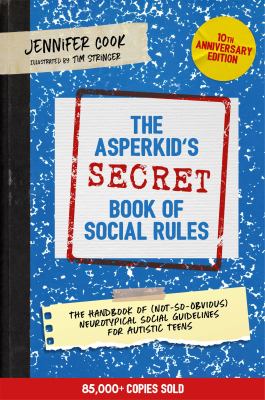 The Asperkid's secret book of social rules by Jennifer Cook O'Toole