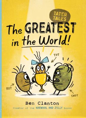 The greatest in the world by Ben Clanton, (1988-)