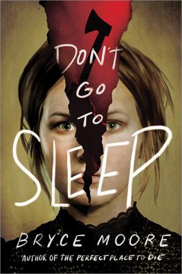Don't go to sleep by Bryce Moore