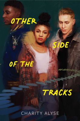 Other side of the tracks by Charity Alyse