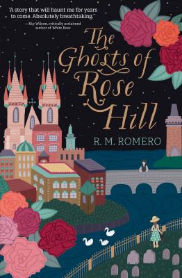 The ghosts of Rose Hill by R. M. Romero (1987-)