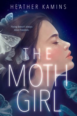 The moth girl by Heather Kamins, (1976-)