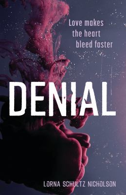 Denial by Lorna Schultz Nicholson