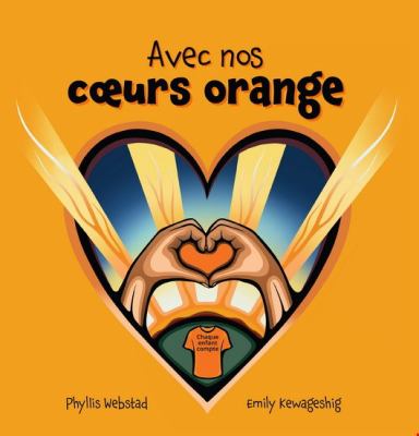Avec nos curs orange by Phyllis Webstad,