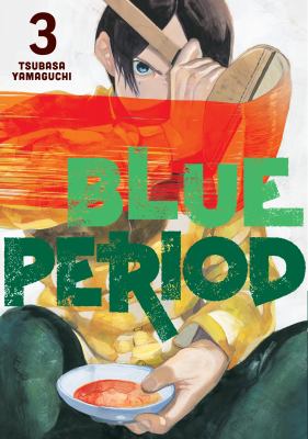 Blue period by Tsubasa Yamaguchi