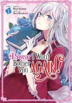 I swear I won't bother you again! by Reina Soratani