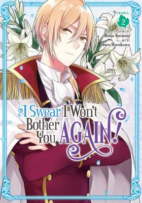 I swear I won't bother you again! by Reina Soratani