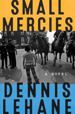 Small mercies by Dennis Lehane,