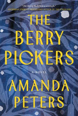 The berry pickers by Amanda Peters,