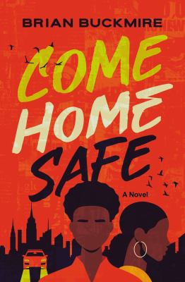 Come home safe by Brian Buckmire, (1988-)