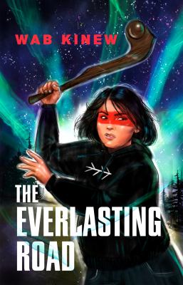 The everlasting road by Wab Kinew, (1981-)