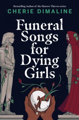 Funeral songs for dying girls by Cherie Dimaline, (1975-)