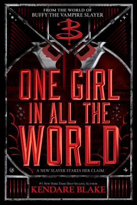 One girl in all the world by Kendare Blake,