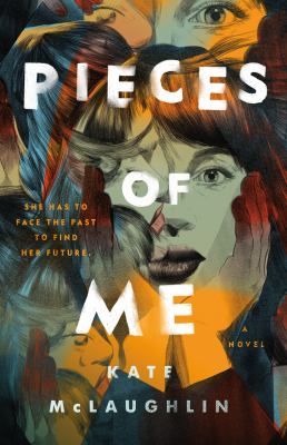 Pieces of me by Kate McLaughlin, (1971-)