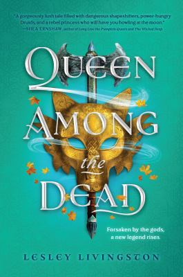 Queen among the dead by Lesley Livingston,